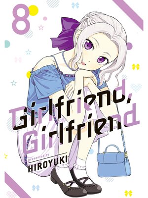 cover image of Girlfriend， Girlfriend, Volume 8